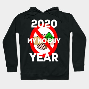 No Buy Year 2020, Go A Year Without Buying Anything New Hoodie